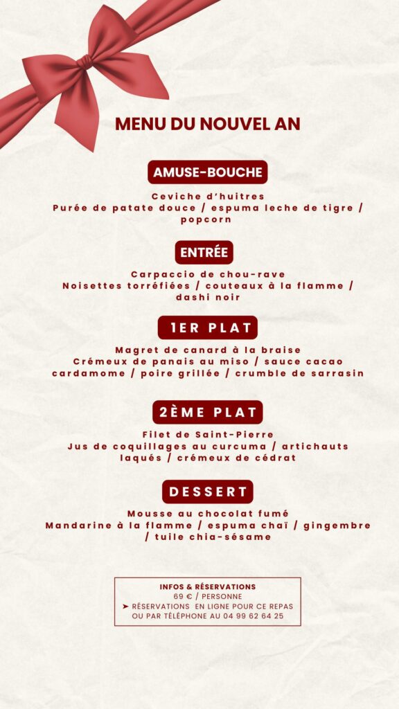 Menu du Nouvel An à 69€/personne : Amuse-bouche, Entrée, 1er Plat (Magret de canard), 2ème Plat (Filet de Saint-Pierre), Dessert. Infos réservations par téléphone.